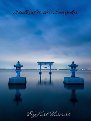 cover image of Stalked to the Sengoku